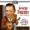 George Formby & His Ukulele : It�s Turned Out Nice Again!
